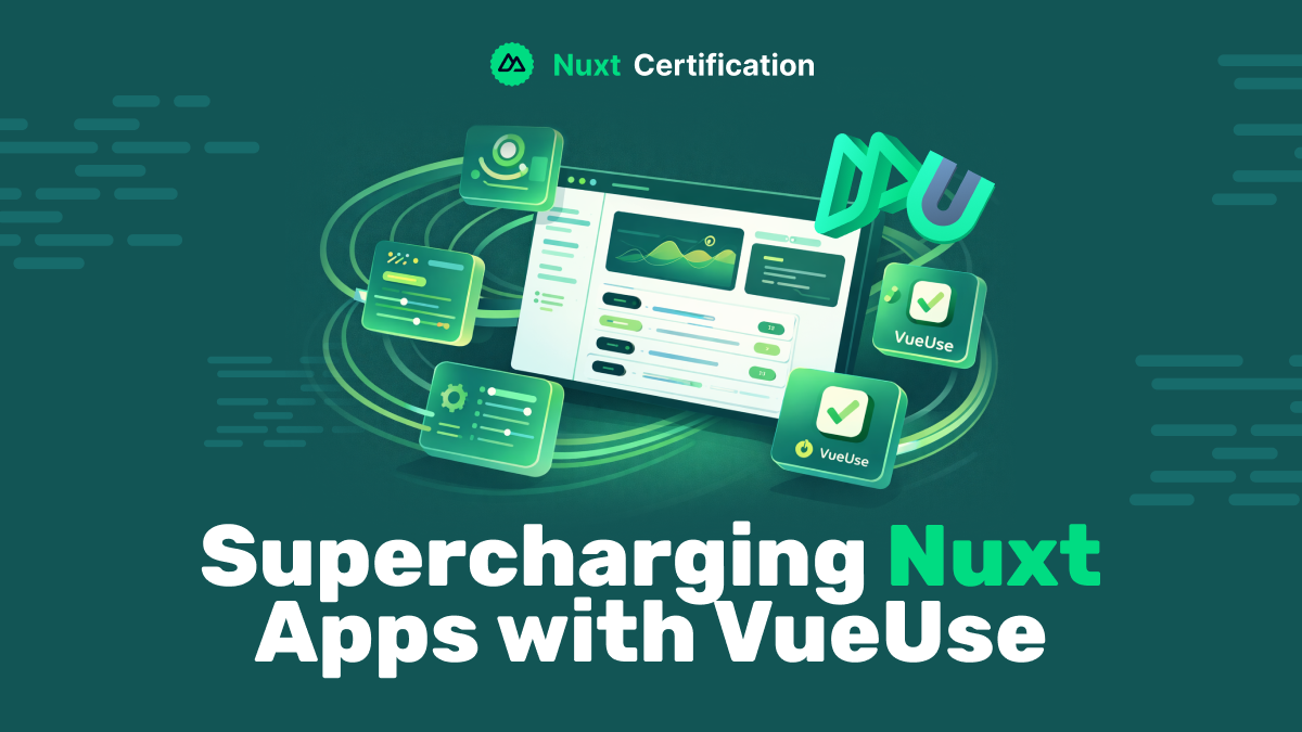 Supercharging Nuxt Apps with VueUse