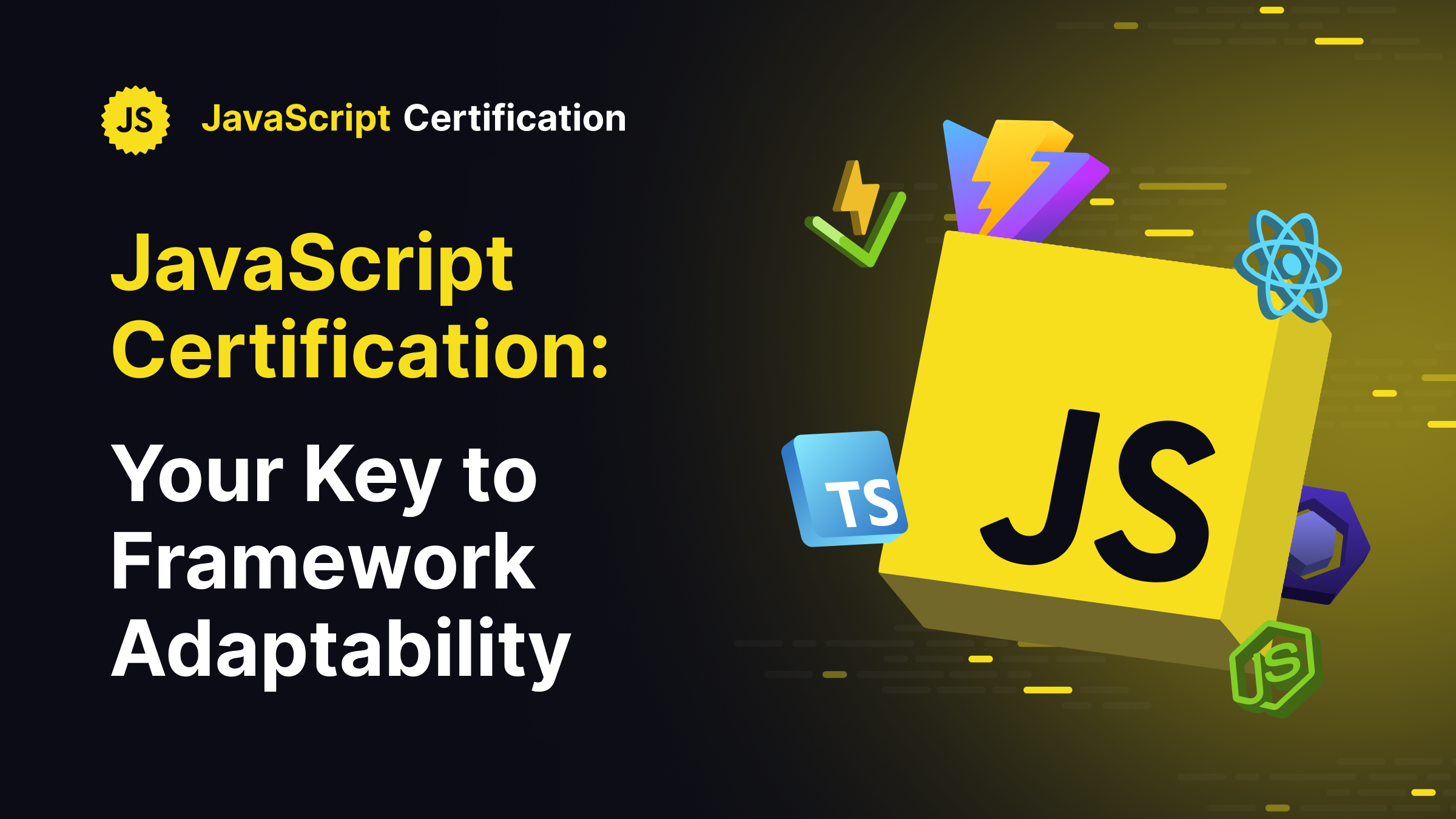 JavaScript Certification: Your Key to Framework Adaptability