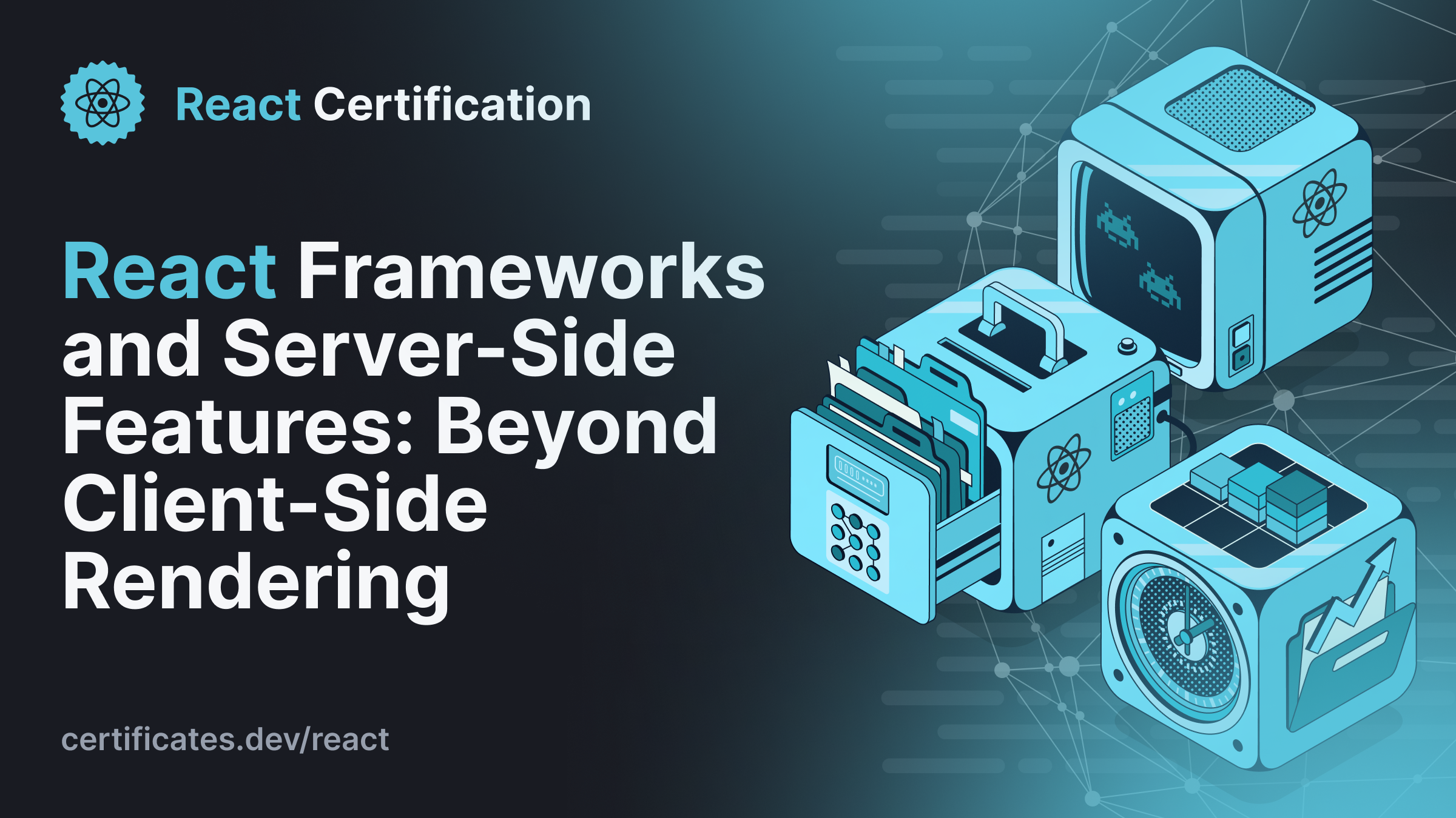 React Frameworks and Server-Side Features: Beyond Client-Side Rendering