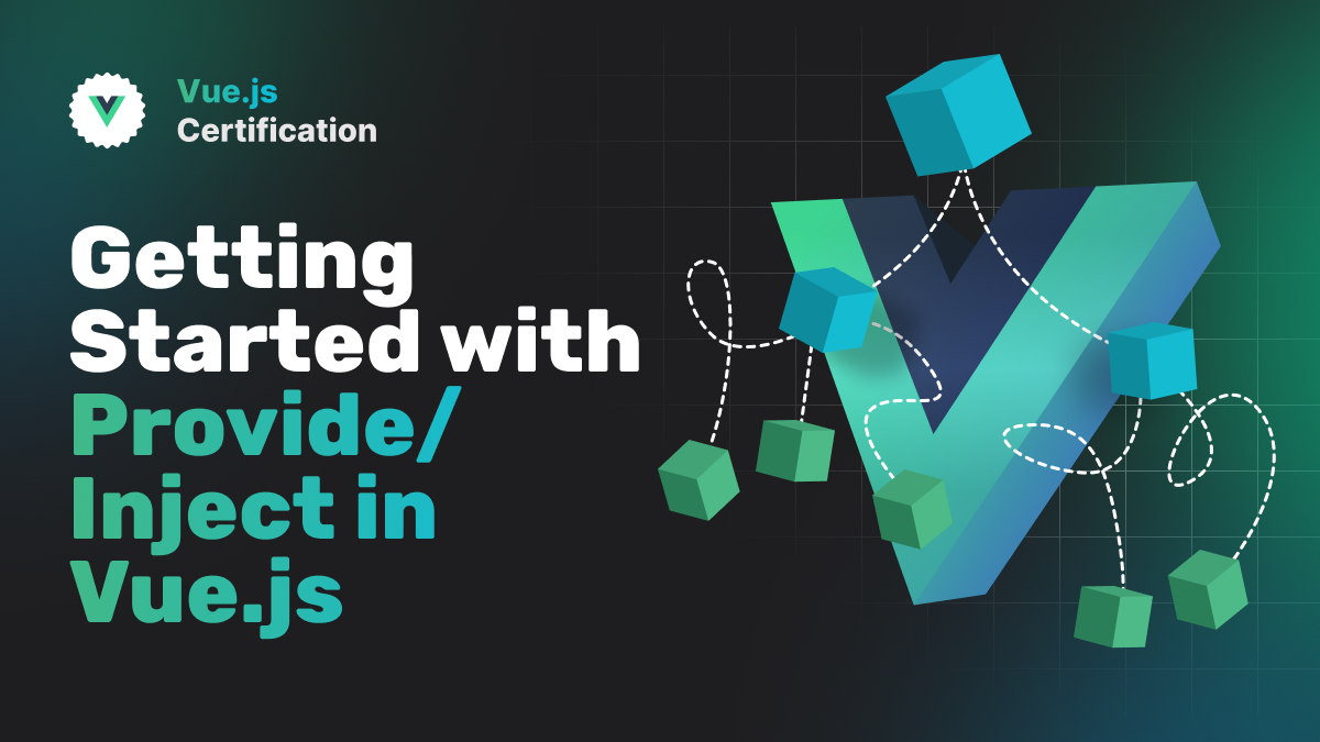 Getting Started With Provide/Inject In Vue.js