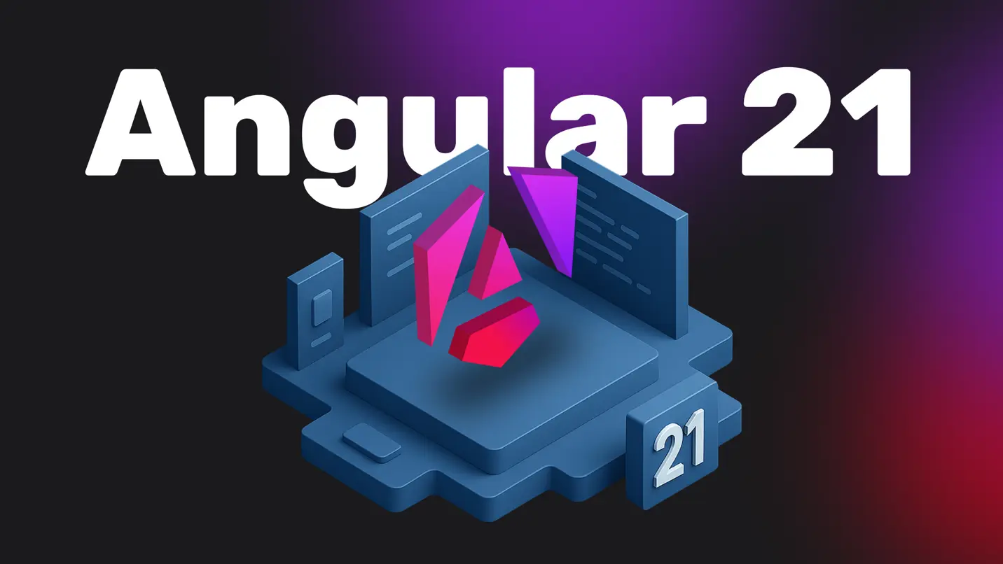 Angular 21 is available!