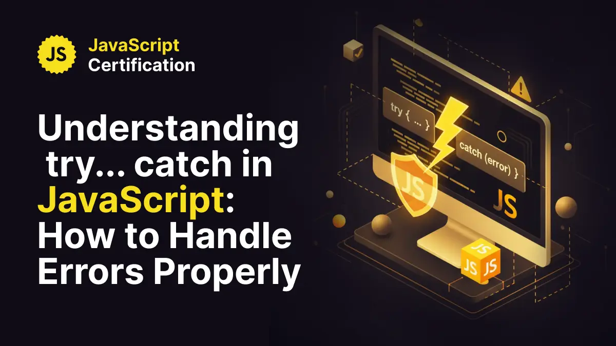 Understanding try...catch in JavaScript: How to Handle Errors Properly